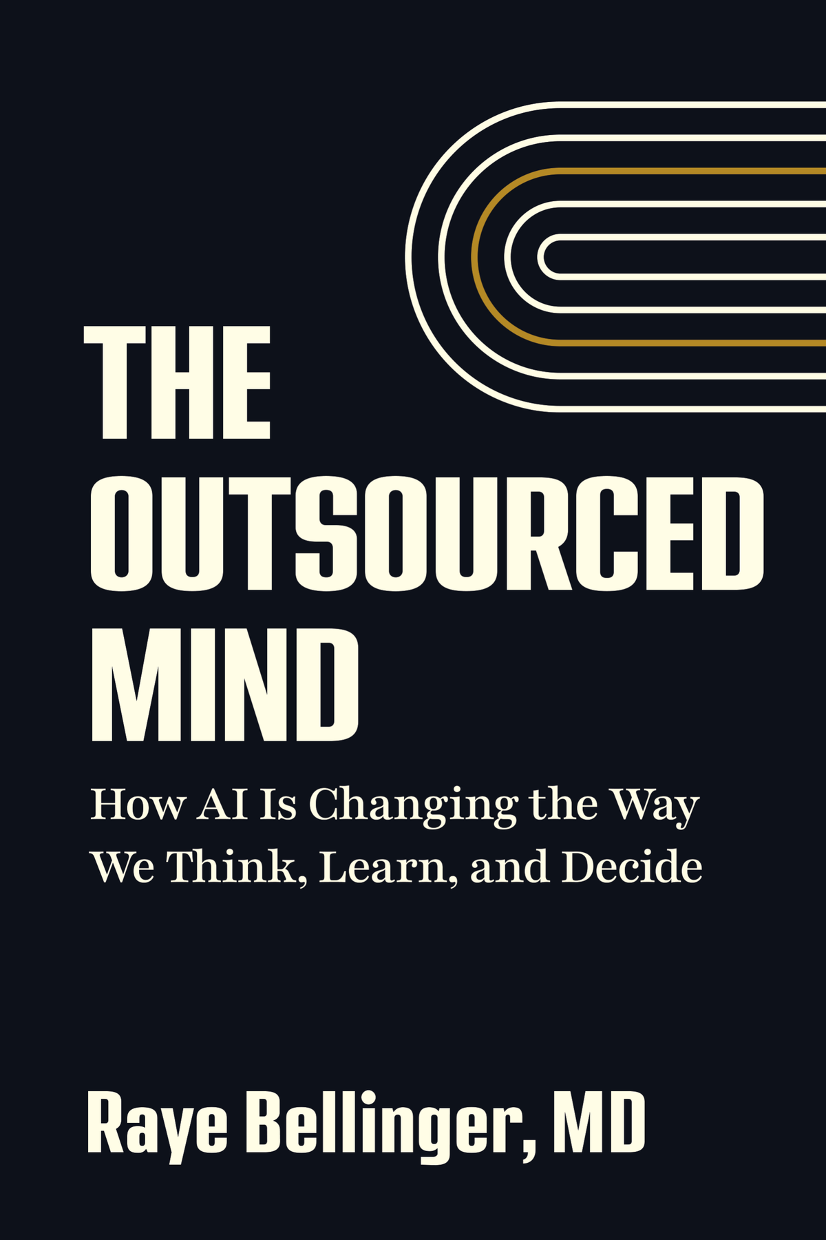 Cover of The Outsourced Mind by Raye Bellinger, MD