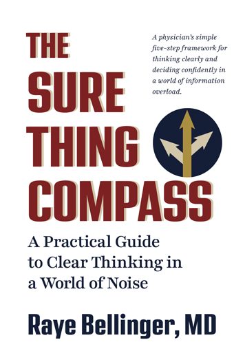 Cover of The Sure Thing Compass by Raye Bellinger, MD